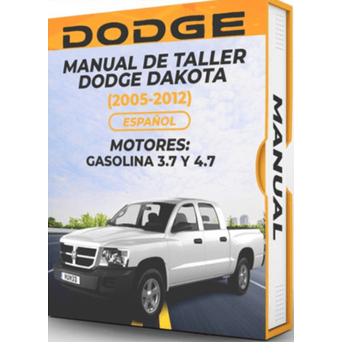 Manual de Taller Dodge Dakota (2005, 2006, 2007, 2008, 2009, 2010, 2011, 2012)GASOLINA 3.7 y 4.7 Español