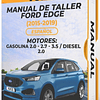 Manual de Taller Ford Edge 2015, 2016, 2017, 2018, 2019 GASOLINA 2.0 - 2.7 - 3.5 / DIESEL 2.0 Español 1