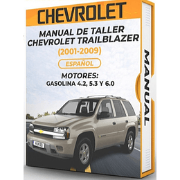 Manual de taller Chevrolet Trailblazer (2001, 2002, 2003, 2004, 2005, 2006, 2007, 2008, 2009  MOTORES: GASOLINA 4.2, 5.3 y 6.0) Español