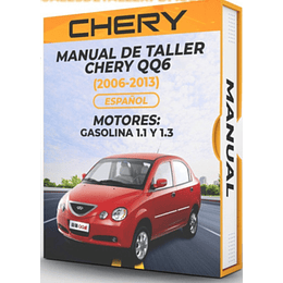 Manual de Taller Chery Qq6 (2006, 2007, 2008, 2009, 2010, 2011, 2012, 2013) GASOLINA 1.1 Y 1.3 Español