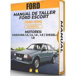 Manual de Taller Ford Escort (1980, 1981, 1982, 1983, 1984, 1985, 1986 ) GASOLINA 1.3, 1.4, 1.6 , 1.8 DIESEL: 1.8 Español