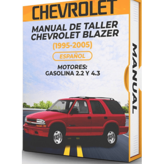 Manual de Taller Chevrolet Blazer (1995,  1996, 1997, 1998, 1999, 2000, 2001, 2002, 2003, 2004, 2005) MOTORES: GASOLINA 2.2 y 4.3  Español