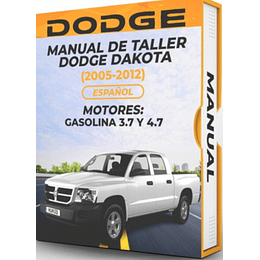 Manual de Taller Dodge Dakota (2005, 2006, 2007, 2008, 2009, 2010, 2011, 2012)GASOLINA 3.7 y 4.7 Español