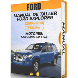 Manual de Taller Ford Explorer (2006, 2007, 2008, 2009, 2010)GASOLINA 4.0 Y 4.6 Español