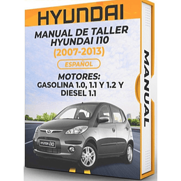 Manual de Taller Hyundai I10 (2007, 2008, 2009, 2010, 2011, 2012, 2013)GASOLINA 1.0, 1.1 Y 1.2 Y DIESEL 1.1 Español