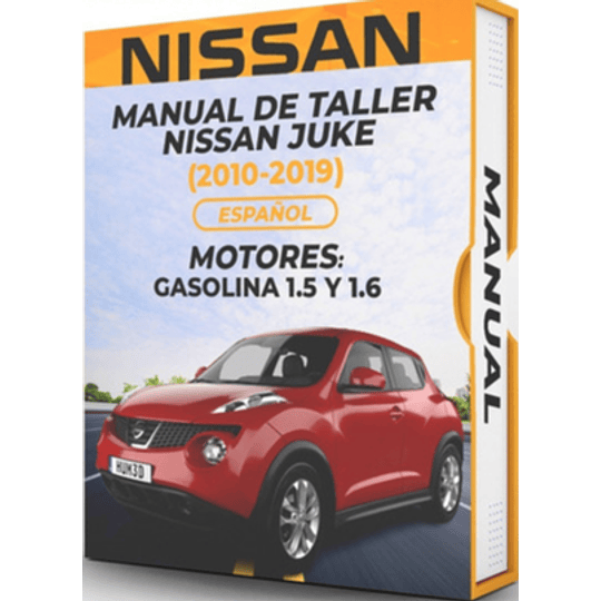 Manual de Taller Nissan Juke ( 2010, 2011, 2012, 2013, 2014, 2015, 2016, 2017, 2018, 2019) Español