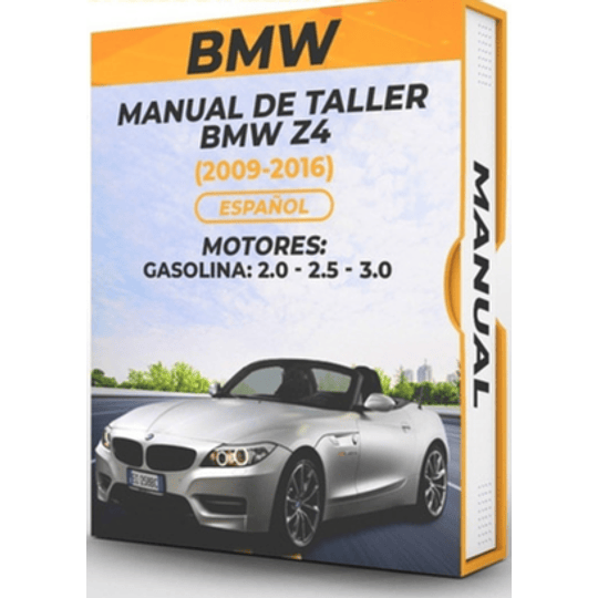 Manual de Taller Bmw Z4 ( 2009, 2010, 2011, 2012, 2013, 2014, 2015, 2016 ) GASOLINA: 2.0 2.5 3.0 En Español***