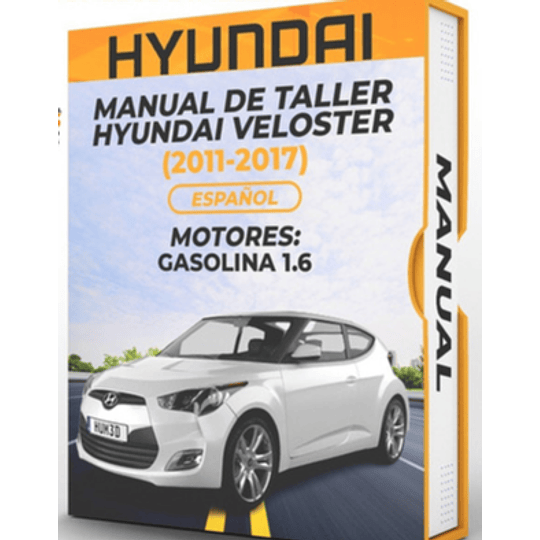 Manual de Taller Hyundai Veloster (2011, 2012, 2013, 2014, 2015, 2016, 2017 ) Español