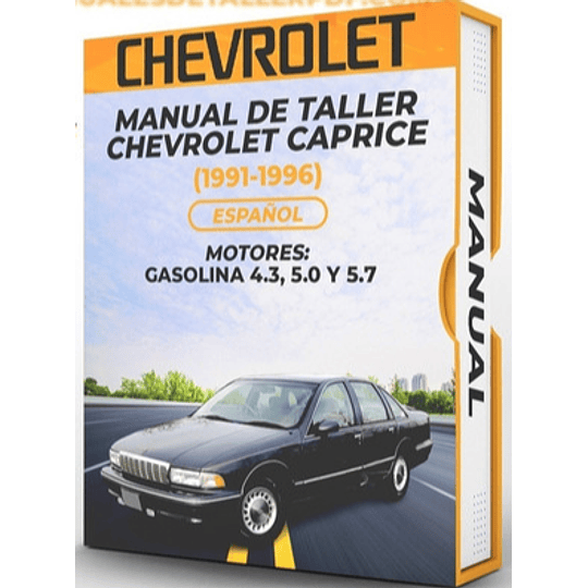 Manual de Taller Chevrolet Caprice ( 1991, 1992, 1993, 1994, 1995, 1996)  GASOLINA 4.3, 5.0 y 5.7Español***