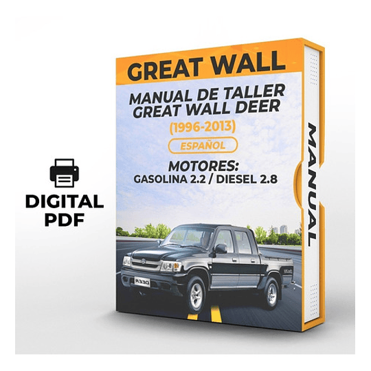 Manual de Taller Great Wall Deer (1996, 1997, 1998, 1999, 2000, 2001, 2002, 2003, 2004, 2005, 2006, 2007, 2008, 2009, 2010, 2011, 2012, 2013)GASOLINA 2.2 DIESEL 2.8 Español