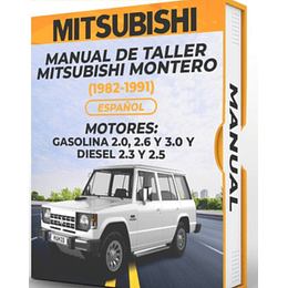 Manual de Taller Mitsubishi Montero (1982, 1983, 1984, 1985, 1986,  1987, 1988, 1989, 1990, 1991)GASOLINA 2.0, 2.6 3.0 DIESEL 2.3 2.5  Español