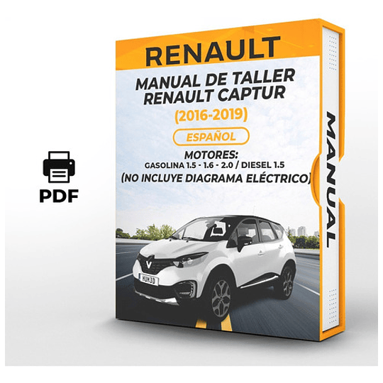 Manual de Taller Renault Captur ( 2016, 2017, 2018, 2019)GASOLINA 1.5 - 1.6 - 2.0 / DIESEL 1.5 Español