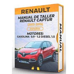Manual de Taller Renault Captur ( 2013, 2014, 2015) GASOLINA: 0.9 - 1.2 DIESEL: 1.5 Español