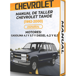 Manual de Taller Chevrolet Tahoe (1992, 1993, 1994, 1995,  1996, 1997, 1998, 1999, 2000) GASOLINA 4.1 Y 5.7 y DIESEL 4.2 Y 6.5 Español***