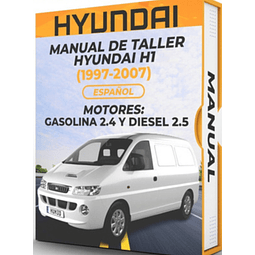 Manual de Taller Hyundai H1 (1997, 1998, 1999, 2000, 2001, 2002, 2003, 2004, 2005, 2006, 2007) Español