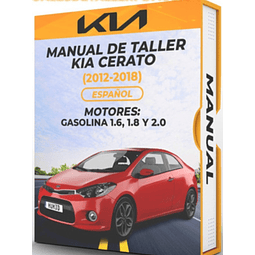 Manual de Taller Kia Cerato (2012, 2013, 2014, 2015, 2016, 2017, 2018)GASOLINA 1.6, 1.8 y 2.0  Español