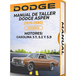 Manual de Taller Dodge Aspen (1976, 1977, 1978, 1979, 1980)GASOLINA 3.7, 5.2 y 5.9 Español