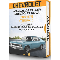 Manual de Taller Chevrolet Nova (1966, 1967, 1968, 1969, 1970, 1971, 1972, 1973, 1974)GASOLINA 2.5, 3.2, 3.8, 4.1, 4.3, 4.6, 5.0, 5.4, 5.7 y 6.5  Español