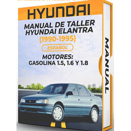 Manual de Taller Hyundai Elantra ( 1990, 1991, 1992, 1993, 1994, 1995) GASOLINA 1.5, 1.6 Y 1.8 Español