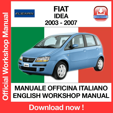 FIAT IDEA (2003, 2004, 2005, 2006, 2007) (ITA) (EN) eLEARN Workshop Repair Manual Download PDF