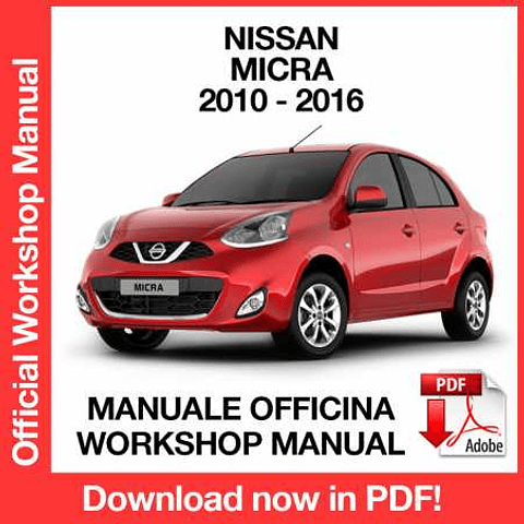 Nissan Micra K13 (2010, 2011, 2012, 2013, 2014, 2015, 2016) (EN) Workshop Repair Manual Download PDF