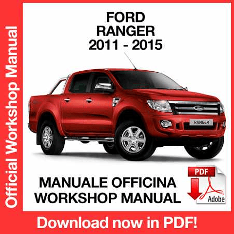 Ford Ranger (2011, 2012, 2013, 2014, 2015) (EN) Workshop Repair Manual Download PDF