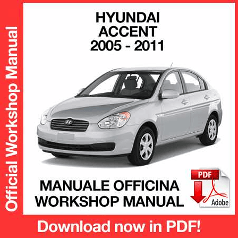 Hyundai Accent (2005, 2006, 2007, 2008, 2009, 2010, 2011) (EN) Workshop Repair Manual Download PDF