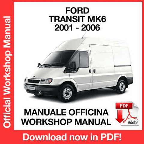 Ford Transit MK6 (2001, 2002, 2003, 2004, 2005, 2006) (EN) Workshop Repair Manual Download PDF