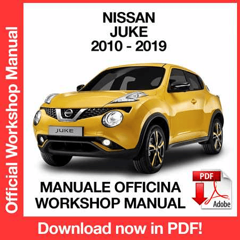 Nissan Juke (2010, 2011, 2012, 2013, 2014, 2015, 2016, 2017, 2018, 2019) (EN) Workshop Repair Manual Download PDF