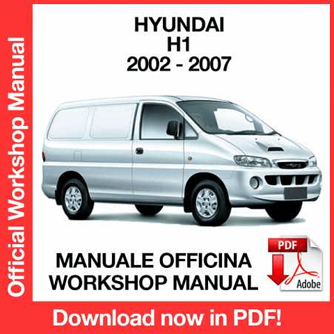 Hyundai H1 (2002, 2003, 2004, 2005, 2006, 2007) (EN) Workshop Repair Manual Download PDF