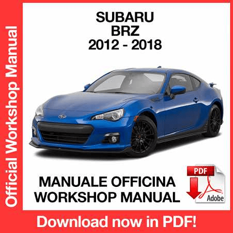 Subaru Brz (2012, 2013, 2014, 2015, 2016, 2017, 2018) (EN) Workshop Repair Manual Download PDF