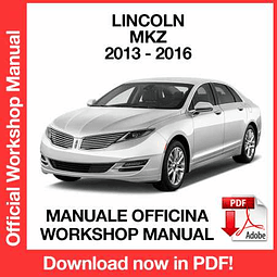 Lincoln MKZ (2013, 2014, 2015, 2016) (EN) Workshop Repair Manual Download PDF