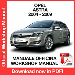 Opel Astra H (2004, 2005, 2006, 2007, 2008, 2009) (EN) Workshop Repair Manual Download PDF