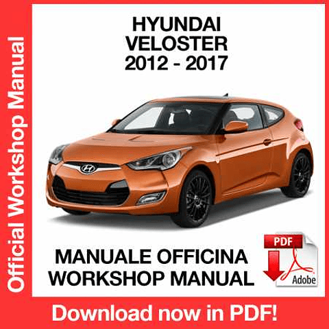 Hyundai Veloster (2012, 2013, 2014, 2015, 2016, 2017) (EN) Workshop Repair Manual Download PDF