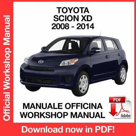 Toyota Scion XD (2008-2009-2010-2011-2012-2013-2014) (EN) Workshop Repair Manual Download PDF