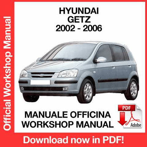 Hyundai Getz (2002, 2003, 2004, 2005, 2006) (EN) Workshop Repair Manual Download PDF