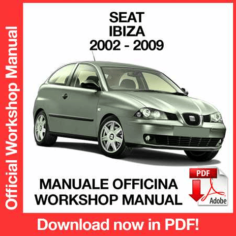 Seat Ibiza 6L1 (2002, 2003, 2004, 2005, 2006, 2007, 2008, 2009) (EN) Workshop Repair Manual Download PDF