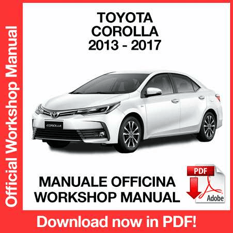 Toyota Corolla (2013, 2014, 2015, 2016, 2017) (EN) Workshop Repair Manual Download PDF
