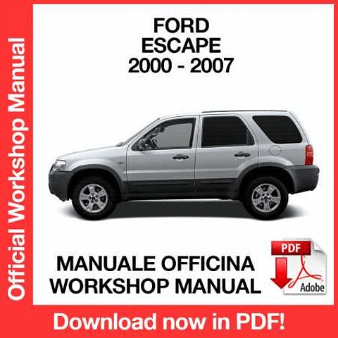 Ford Escape (2000, 2001, 2002, 2003, 2004, 2005, 2006, 2007) (EN) Workshop Repair Manual Download PDF