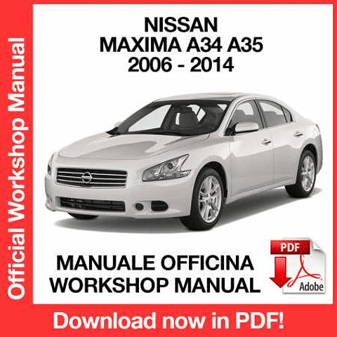 Nissan Maxima A34 A35 (2006, 2007, 2008, 2009, 2010, 2011, 2012, 2013, 2014) (EN) Workshop Repair Manual Download PDF