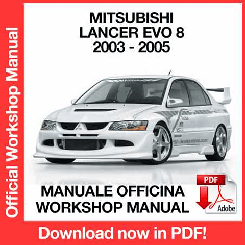 Mitsubishi Lancer Evo 8 (2003, 2004, 2005) (EN) Workshop Repair Manual Download PDF