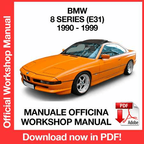 BMW 8 Series E31 (1995, 1996, 1997, 1998, 1999) (EN) Workshop Repair Manual Download PDF