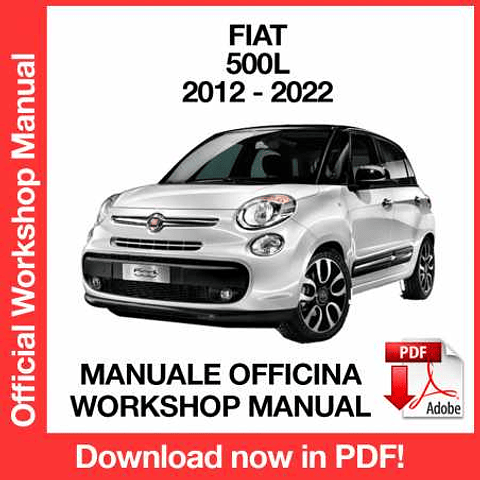 Fiat 500L (2012, 2013, 2014, 2015, 2016, 2017, 2018, 2019, 2020, 2021, 2022) (ITA) Workshop Repair Manual Download PDF