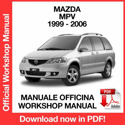 Mazda MPV (1999, 2000, 2001, 2002, 2003, 2004, 2005, 2006) (EN) Workshop Repair Manual Download PDF
