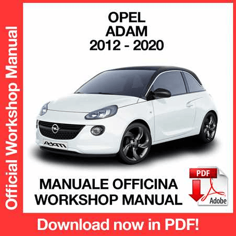 Opel Adam (2012, 2013, 2014, 2015) (ITA) Workshop Repair Manual Download PDF