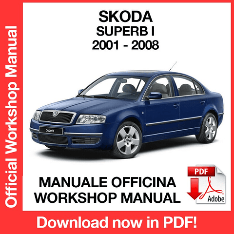 Skoda Superb MK1 (2001, 2002, 2003, 2004, 2005, 2006, 2007, 2008) (EN) Workshop Repair Manual Download PDF