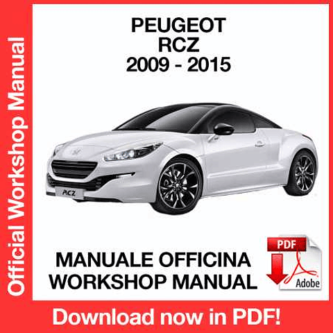 Peugeot RCZ (2009, 2010, 2011, 2012, 2013, 2014, 2015) (EN) Workshop Repair Manual Download PDF