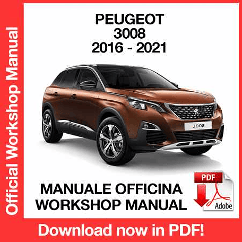 Peugeot 3008 (2016, 2017, 2018, 2019, 2020, 2021) (EN) Workshop Repair Manual Download PDF