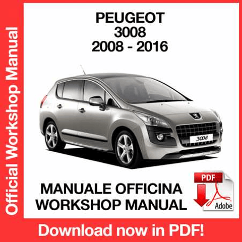 Peugeot 3008 (2008, 2009, 2010, 2011, 2012, 2013, 2014, 2015, 2016) (EN) Workshop Repair Manual Download PDF