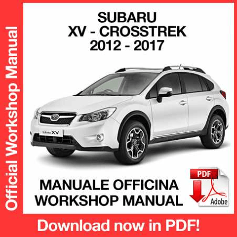 Subaru XV Crosstrek (2012, 2013, 2014, 2015, 2016, 2017) (EN) Workshop Repair Manual Download PDF